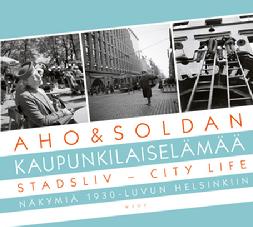 NEW BOOK - KAUPUNKILAISELÄMÄÄ - STADSLIV - CITY LIFE 12.5.2011 (WSOY)